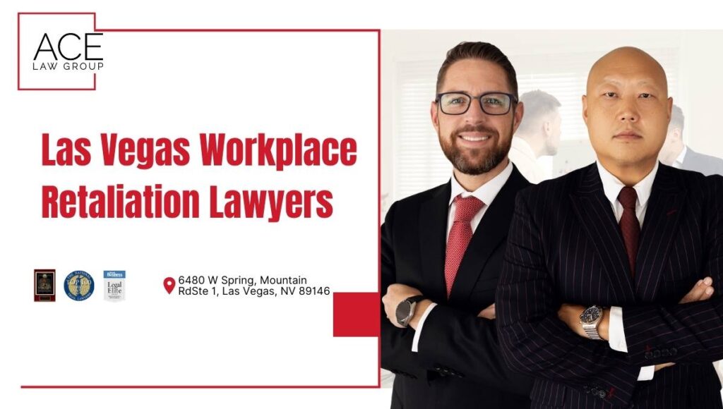 Las Vegas Workplace Retaliation Lawyers - Ace Law Group
