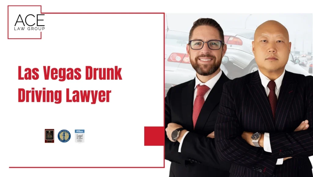 Las Vegas Drunk Driving Lawyer - Ace Law Group