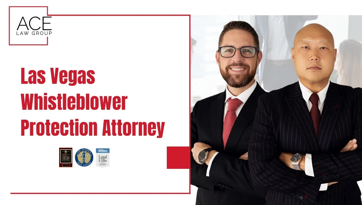 Las Vegas Whistleblower Protection Attorney - Ace Law Group