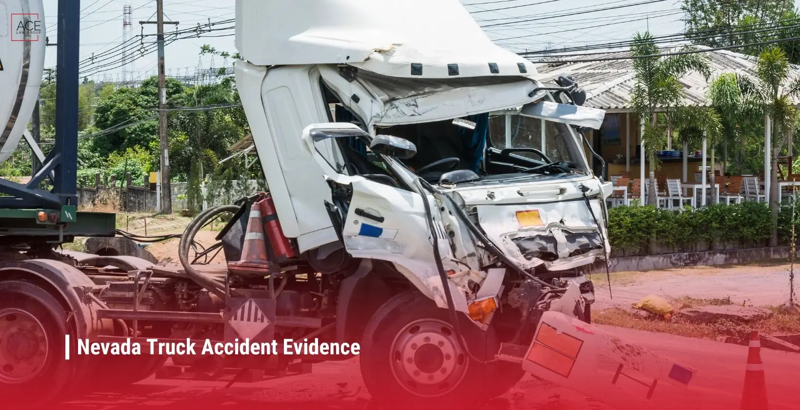 Truck Accident Evidence in Nevada: What Your Case Actually Needs to Win