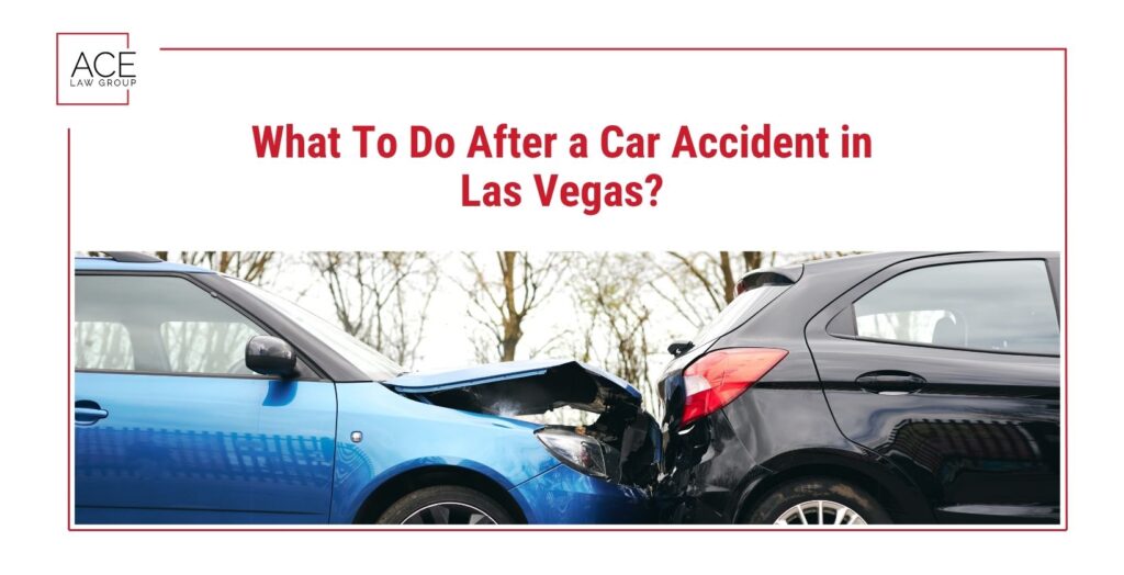 What To Do After a Car Accident in Las Vegas?