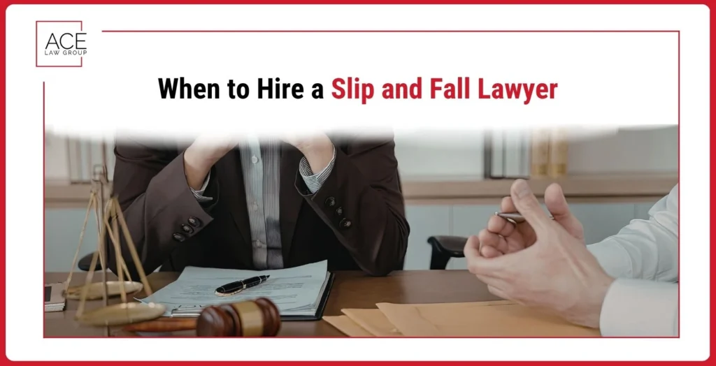 When to Hire a Slip and Fall Lawyer